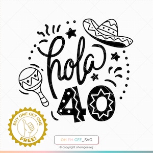 Hola 40 gespeichert in SVG- und Png-Dateien, Hallo 40 Clipart, 40. Geburtstag Png, Geburtstagsgeschenk Dxf, Mexikanischer Geburtstag Eps, Spanischer Geburtstag Cricut