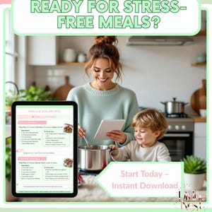 K&ouml;nnte beinhalten: Eine Frau und ein Kind in einer K&uuml;che, mit einem Tablet und einem Topf auf dem Herd. Der Text "READY FOR STRESS-FREE MEALS?" steht oben. Ein Tablet zeigt ein Rezept an. Der Text "Start Today - Instant Download" ist ebenfalls sichtbar.