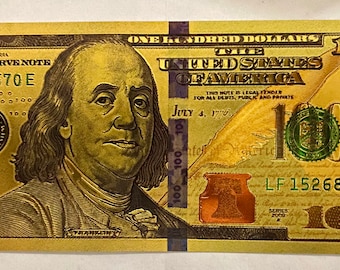 Golden 100 Dollar Bill, Abundance, Prosperity, Money Manifestation, Benjamin Franklin, USA One Hundred Dollar, Feng Shui, Good Luck Gift