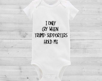 I Only Cry When Trump Supporters Hold Me Republican Toddler//Kids Sweatshirt