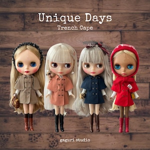 May include: Four dolls dressed in trench capes of different colours: tan, coral, navy, and red. Each doll has long hair and boots. The image features the text "Unique Days Trench Cape" and the studio name "gaguri studio".