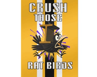 Crush Those Rat Birds Metal Sign: Black & Gold Rivalry Art