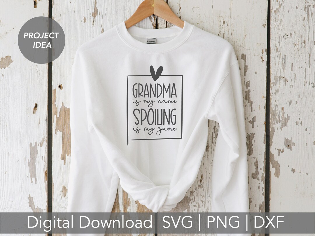 Grandma is My Name Spoiling is My Game SVG Grandma SVG - Etsy