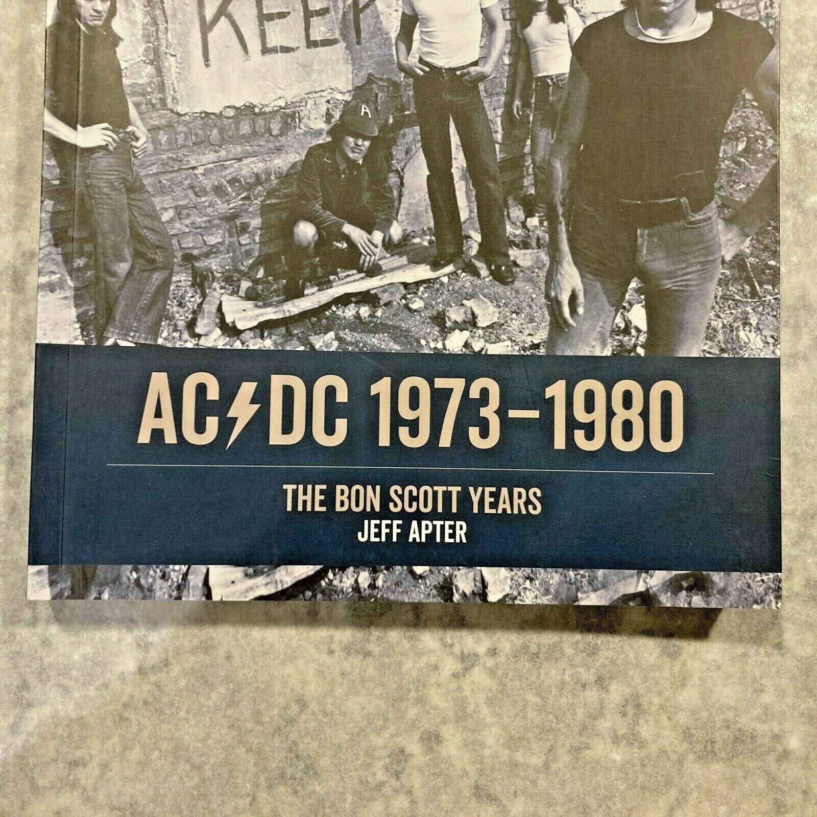 AC/DC 1973-1980: the Bon Scott Years Paperback Book by Jeff Apter Brand ...