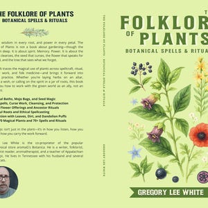 May include: The book cover features the title "The Folklore of Plants: Botanical Spells & Rituals" in green text. The cover has a light green background with botanical illustrations of flowers and plants. The author's name, Gregory Lee White, is at the bottom.