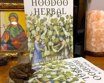 Papa Gee's Hoodoo Herbal: The Magic of Herbs, Roots, and Minerals in the Hoodoo Tradition  - autographed book