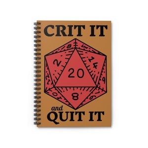 Crit it and Quit it Spiral Notebook - Ruled Line