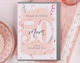 50th Birthday Card For Mum - Pink Confetti Celebration