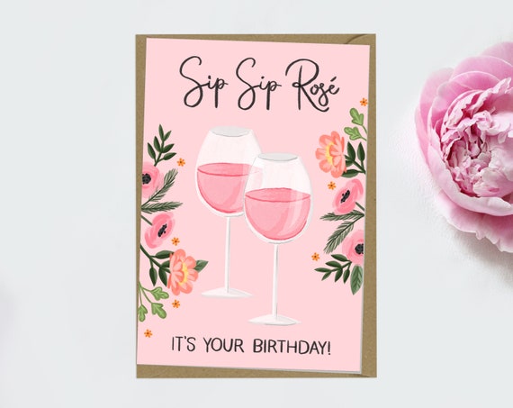 Sip Sip Rose Happy Birthday Wine Card With Flowers Floral Etsy