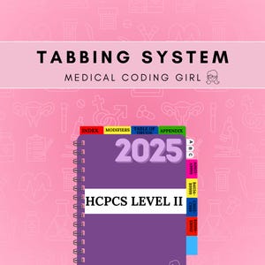2025 HCPCS- Tabbing System | Medical Coding Tabs | Book NOT Included