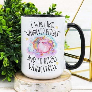 Whatever Bitches Unicorn Coffee Mug, Gift for Her, Funny Coffee Mug, Unicorn Gift, Best Friend Gifts, Birthday Gift, Unicorn Gift, Christmas