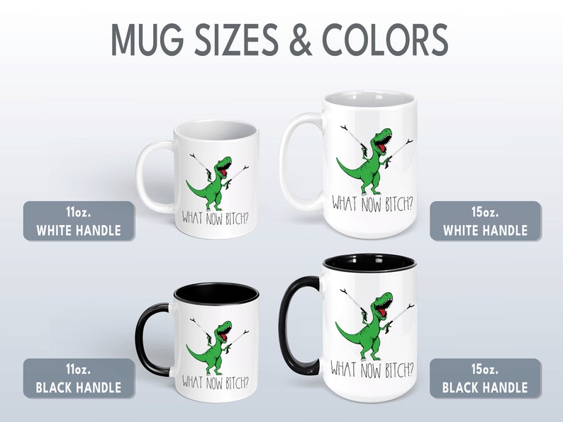 What Now Bitch Coffee Mug, T-rex Mug, Funny Coffee Mug, Trex Dinosaur Mug, Funny Mug, Funny Gifts for Her, Gifts for Him Dinosaur Lover Gift Bild 7