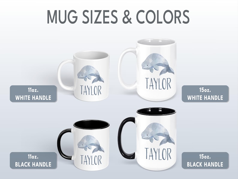 May include: Four ceramic mugs with a white whale design and the name "TAYLOR" printed on them. The mugs are available in two sizes: 11 oz. and 15 oz. and with either a black or white handle.
