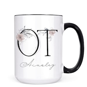 Personalized Occupational Therapist Mug, Occupational Therapist Graduation Gifts, Gifts for Occupational Therapist, OT gift, Gift for OT