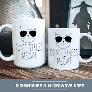 Don&#39;t Stress Meowt Cat Coffee Mug, Cat Lady Coffee Mug, Cat Gift Coffee Mug, Don&#39;t Stress Coffee Mug, Gift for Her Him, Cat Gift, Cat Mug