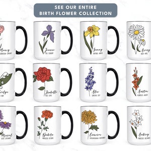 May include: Twelve white mugs with black handles, each featuring a different flower and the corresponding birth month. The mugs are arranged in four rows of three. The text "SEE OUR ENTIRE BIRTH FLOWER COLLECTION" is at the top of the image.