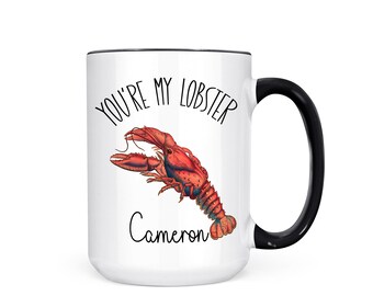 Personalized You're My Lobster Coffee Mug: Custom Couple's Gift