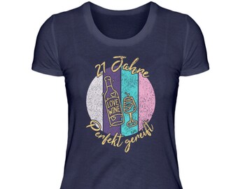Lustiges Geburtstagsshirt Frauen 21. Geburtstag Frau 21 Jahre Geburtstag T-Shirt Geschenk