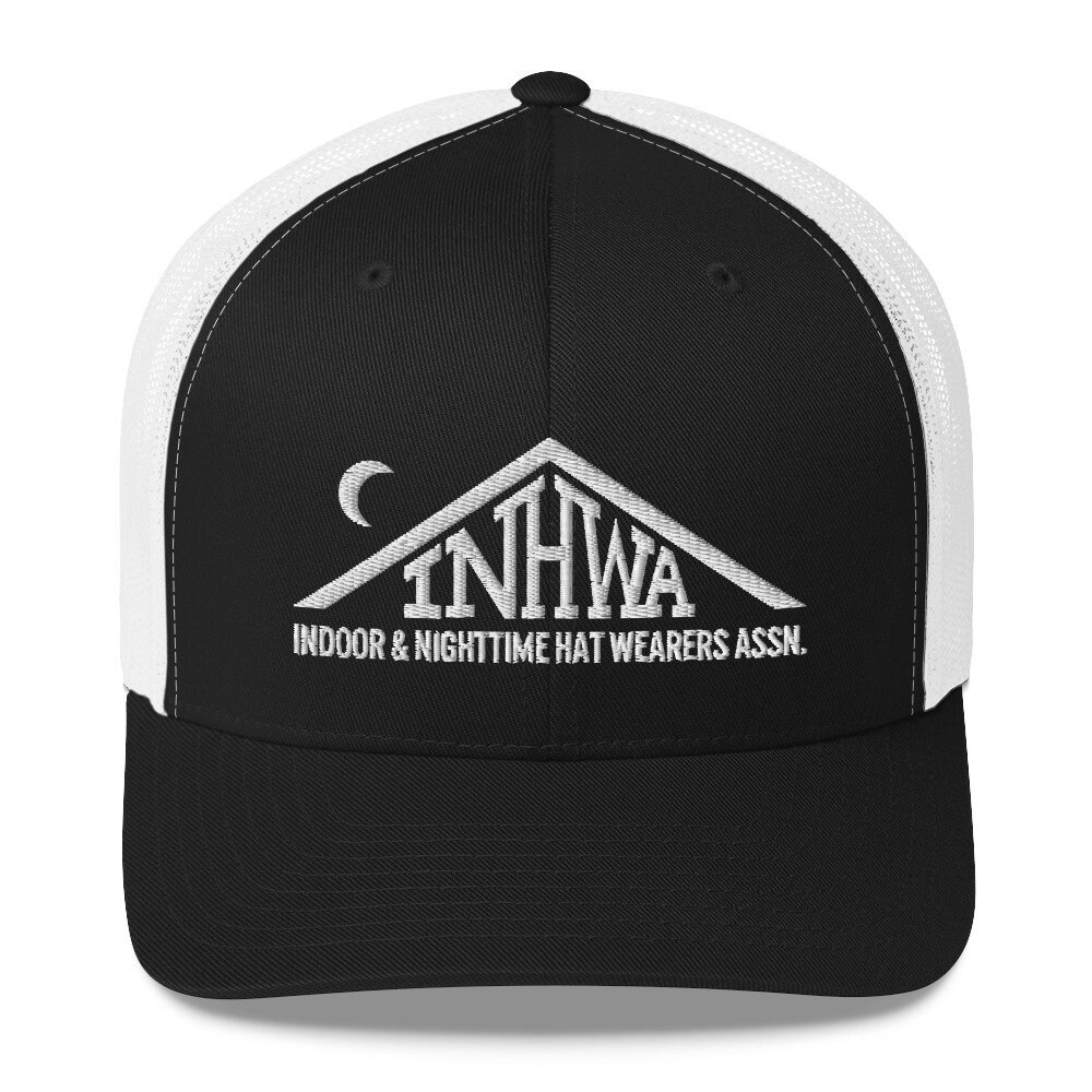Indoor & Nighttime Hat Wearers Association Trucker Cap Funny Stupid