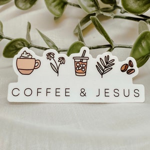 Coffee and Jesus Sticker