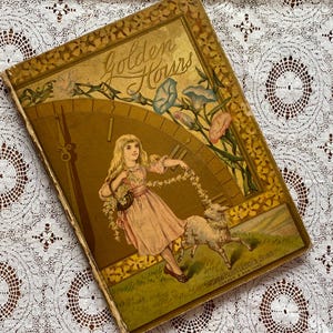 Książka Golden Hour z 1885 r., Ilustracje wiktoriańskie, Antyczna książka dla dzieci, Kobieta edwardiańska, Dekoracja wiktoriańska, Książka z lat 1800., Rzadkie książki