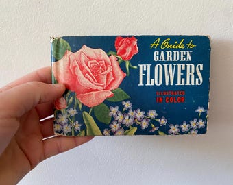 1945 Guida ai fiori da giardino, libro botanico, illustrazioni di fiori, libro vintage sui fiori, libro floreale, stampe botaniche