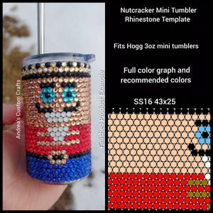 May include: A clear plastic tumbler with a nutcracker design covered in rhinestones. The tumbler is 3 oz and fits Hogg mini tumblers. The design includes red, gold, white, blue, and black rhinestones. The image also includes a color chart with the recommended colors for the design. The chart is labeled "SS16 43x25".