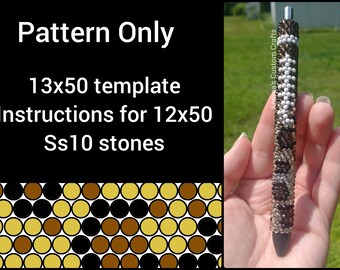May include: A pattern for a beaded pen, using 13x50 template and instructions for 12x50 SS10 stones. The pattern shows a repeating design of brown, black, and gold circles.