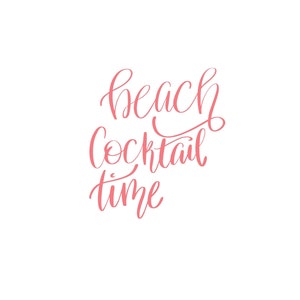 Svg, Download, Cocktails, Quotes, Sayings, Circut, HandLettering, Calligraphy, Ocean, Vinyl, Stickers, Beach, Iron On, Drinking Quotes