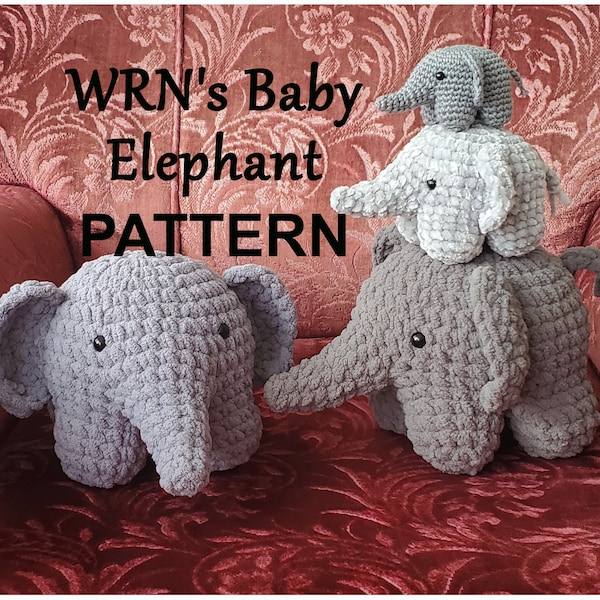 WRN's Baby Elephant PATTERN - 3 sizes! - PDF crochet pattern