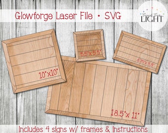 May include: Four wooden signs with black frames and a wood grain texture. The signs are in different sizes: 10 inches by 10 inches, 5.5 inches by 5.5 inches, 8.75 inches by 5.5 inches, and 18.5 inches by 11 inches. The text "Glowforge Laser File • SVG" is at the top of the image.