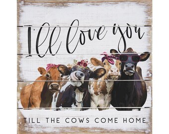 Love You Till Cows Etsy