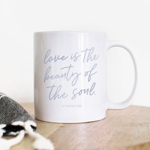 Love is the beauty of the soul - coffee christian mugs, saint, religious mug, christian gifts, catholic gifts, religious gifts