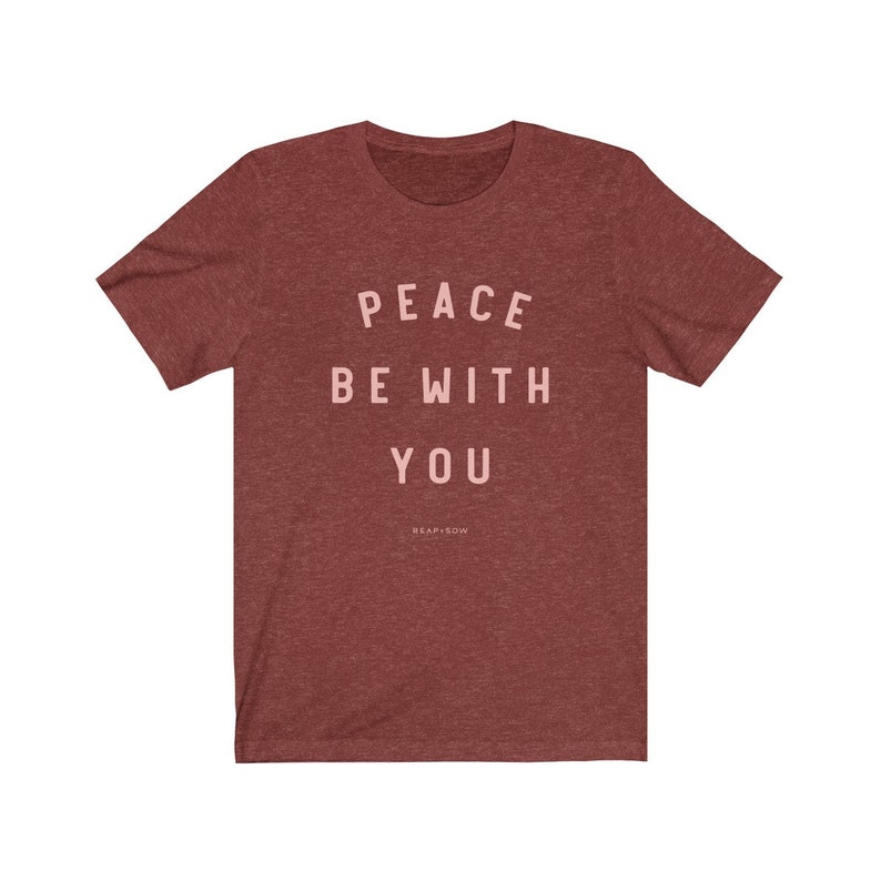Peace Be With You - Catholic tshirt, Catholic Tee, Christian Tee, Catholic tee shirts, Catholic clothing Heather Clay