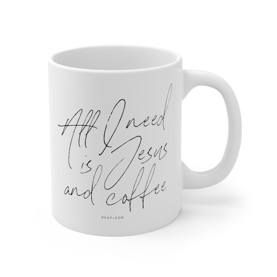 All I Need is Jesus and Coffee - Coffee Christian Mugs , Religious Mug,  Christian Gifts, Catholic Gifts, Religious Gifts - Etsy