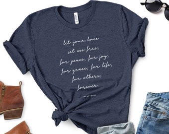 Let your love set me free - Catholic tshirt, Christian t shirt, Catholic apparel, Christian tee shirts, Catholic clothing, Catholic