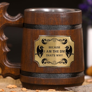 Dungeons and Dragons mug, Dungeon Master mug Because I am DM that&#39;s why, Custom dnd wood tankard, Engraved beer stein, RPG Christmas gifts