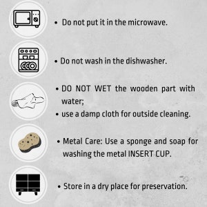 May include: White background with black text and icons providing care instructions. The instructions include: do not microwave, do not wash in the dishwasher, do not wet the wooden part, use a damp cloth, use a sponge and soap for the metal insert cup, and store in a dry place.
