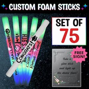 75 Custom LED Glow Sticks Multi-Color Foam Stick Light Up Wands Personalized Wedding Favors Party Supply - Includes Free Sign!