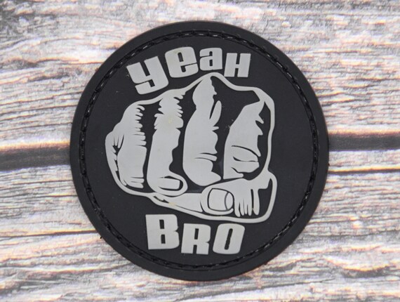 Yeah Bro Fist Bump Funny Morale Patch PVC Removable Emblem Black -   Denmark