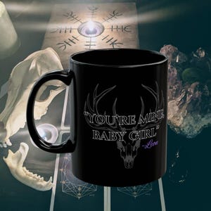 Her Soul To Take | You&#39;re Mine, Baby Girl | Leon | Harley Laroux | Dark Romance - Black Mug (11oz)