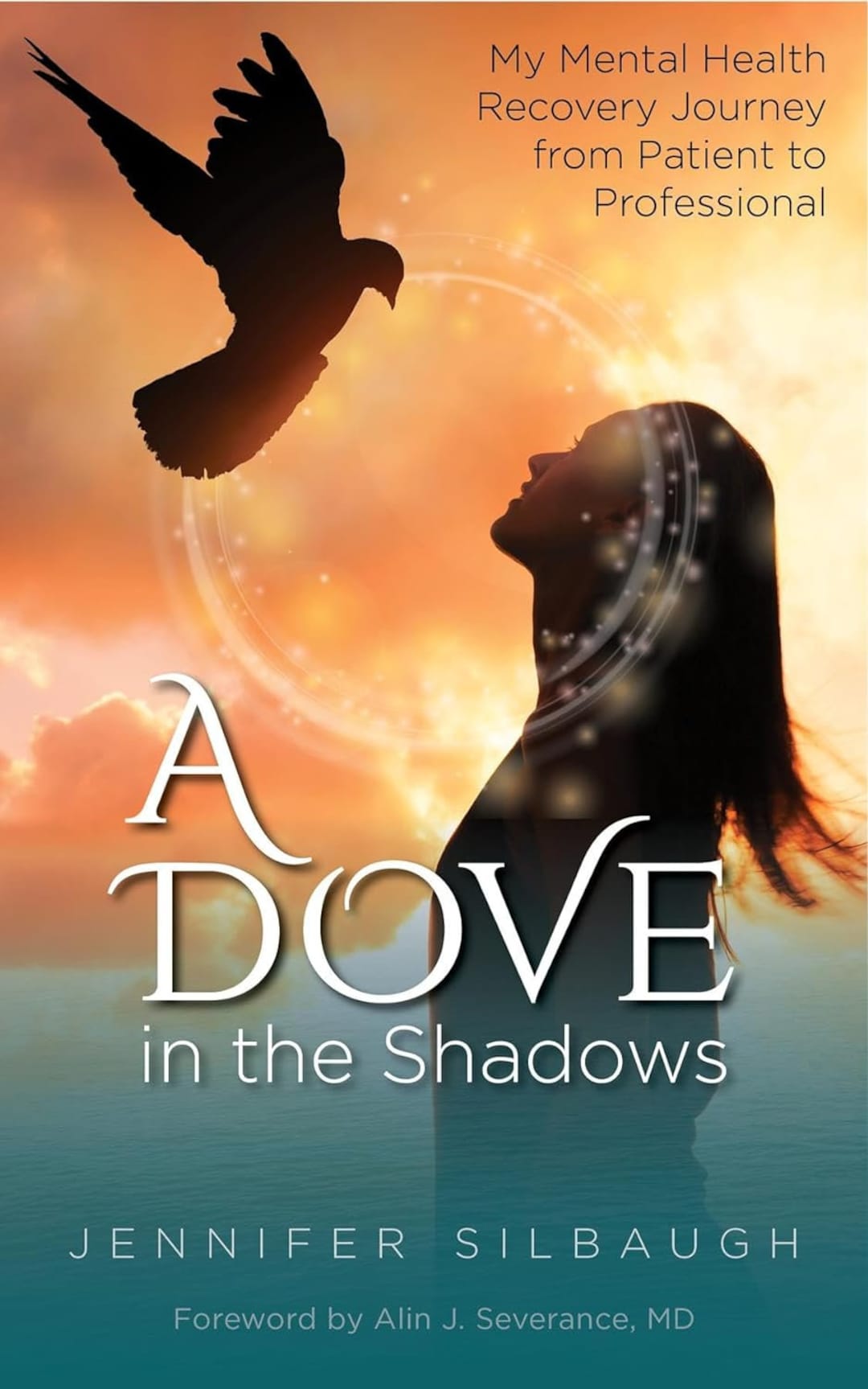A Dove in the Shadows: My Mental Health Recovery Journey From Patient ...