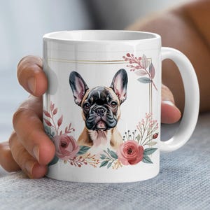 French Bulldog Mug, Floral Dog Mug, Cute Puppy Coffee Mug, Dog Lover Gift, Watercolor Bulldog Mug, Aesthetic Coffee Mug, Dog Mom Mug