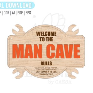 Puede incluir: Un letrero de madera con fondo marr&oacute;n y texto naranja que dice "Bienvenido a la cueva del hombre". El letrero est&aacute; decorado con dos formas de llave inglesa a cada lado. El texto "Reglas" est&aacute; debajo del texto principal, seguido de una lista de reglas: "Cervezas fr&iacute;as. Buenos amigos. Rasca donde te pique. Lo que pasa en la cueva, se queda en la cueva!" El letrero est&aacute; firmado "por Cazsa".