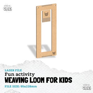 May include: A laser-cut wooden weaving loom for kids. The loom is rectangular with a large central opening and small notches along the top and bottom edges. The text "WEAVING LOOM FOR KIDS" is displayed. The file size is 95x228mm.