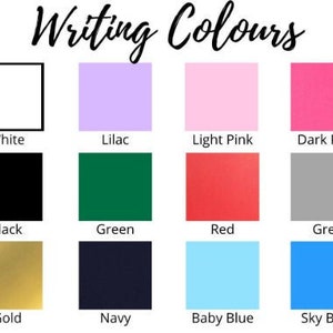 May include: Image displaying a color chart labeled "Writing Colours." The chart features a grid of color swatches, including white, black, gold, navy, lilac, green, red, baby blue, light pink, grey, dark pink, and sky blue.