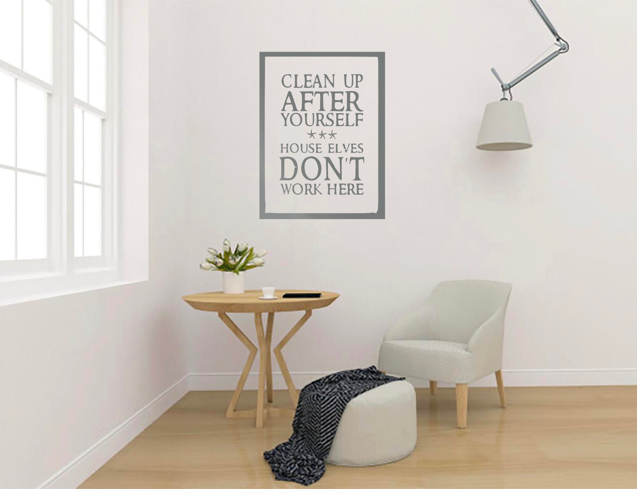 Clean up After Yourself House Elves Don't Work Here Etsy