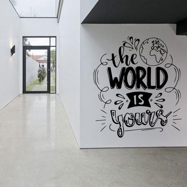 The World Is Yours Quote Wall Decoration Famous Phrase Wall Sticker Large Living Room Vinyl Decal Removable Mural Peel and Stick Art Decor