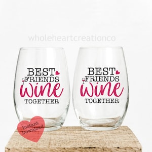 Best Friend Wine Svg, Wine Glass Svg, Friend Wine Svg, Wine Svg