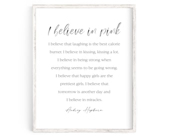 I Believe In Pink, Audrey Hepburn Quote Print, Girls Room Decor, Inspirational Quote, Motivational Wall Decor, Audrey Hepburn Wall Art